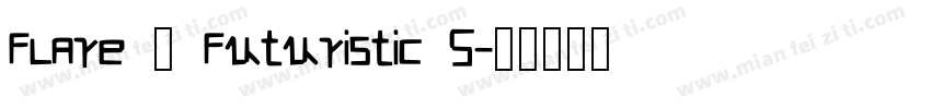 Flare – Futuristic S字体转换